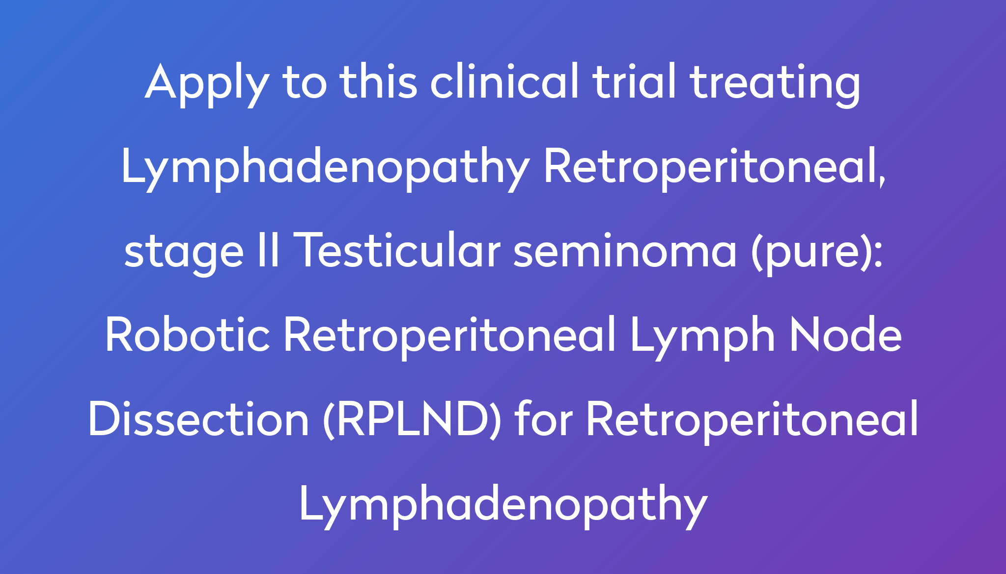 robotic-retroperitoneal-lymph-node-dissection-rplnd-for